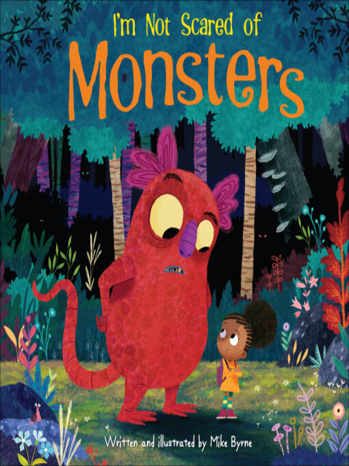 Title details for I'm Not Scared of Monsters by Mike Byrne - Available